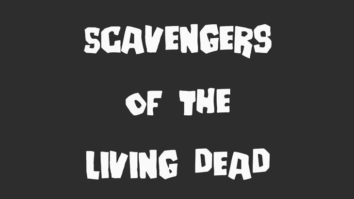 Scavengers of the Living Dead