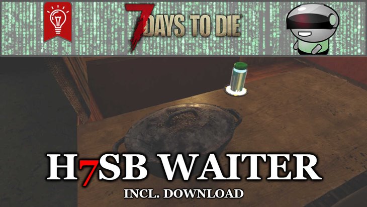 7 days to die h7sb waiter, 7 days to die drinks, 7 days to die food