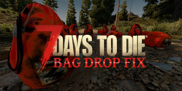 7 days to die zombie bag drop fix, 7 days to die zombies, 7 days to die loot