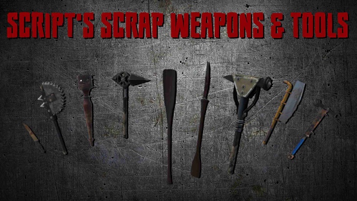 7 days to die script's scrap weapons & tools, 7 days to die melee weapons, 7 days to die weapons, 7 days to die tools
