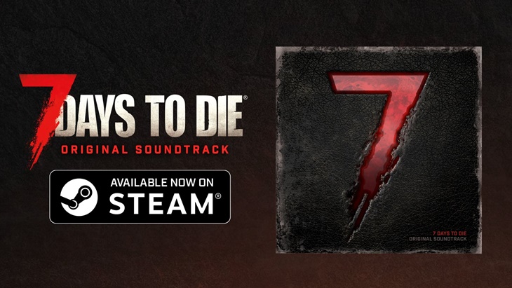 7 days to die original soundtrack available now, 7 days to die news