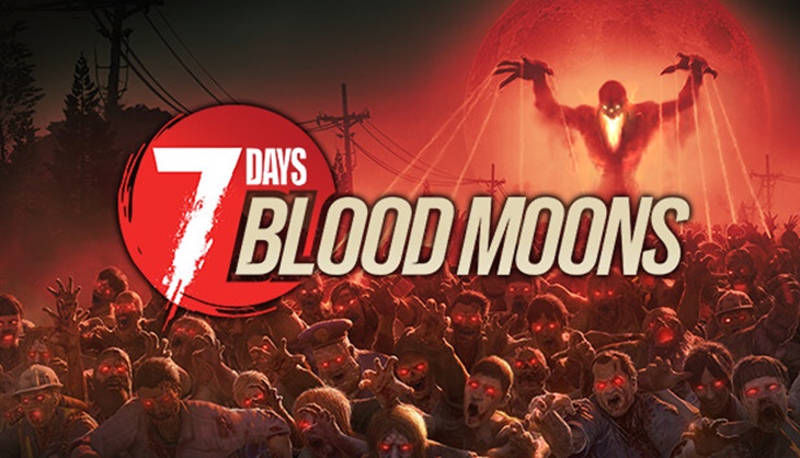 7 days blood moons, 7 days to die news