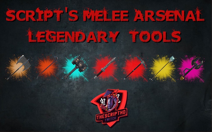 7 days to die scripts melee arsenal legendary tools