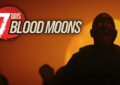 new 7 days blood moons live action trailer, 7 days to die news