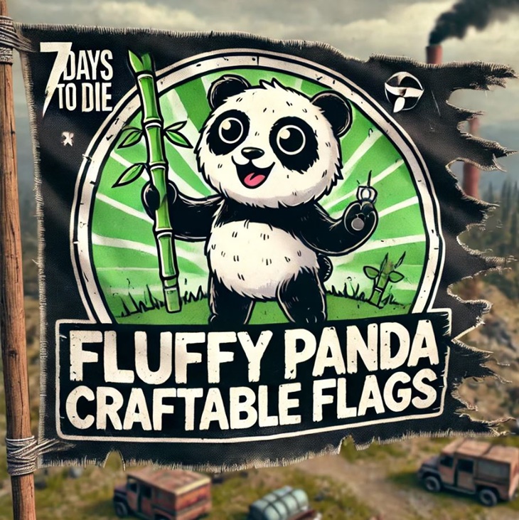 7 days to die fluffy panda craftable flags mod