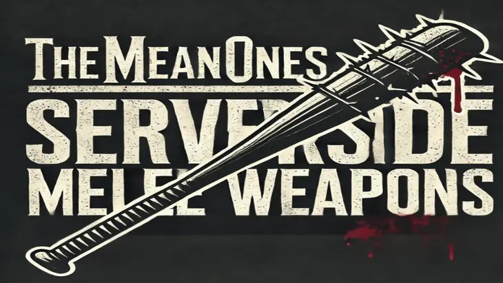 TheMeanOnes ServerSide Melee Pack (Custom)