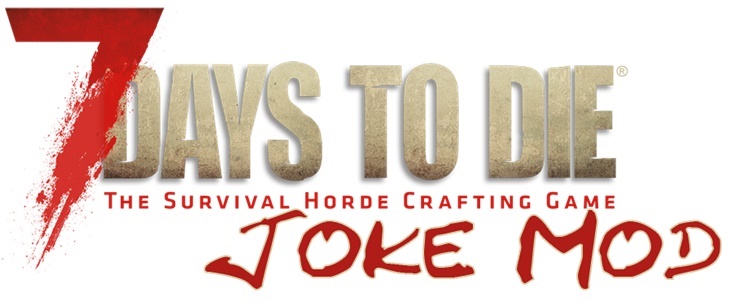 7 days to die tfp will try the joke mod