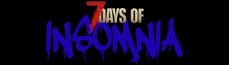 7 Days of Insomnia