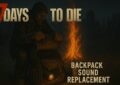 7 days to die backpack sound replacement