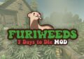 7 days to die furiweeds
