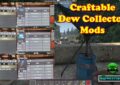 7 days to die nwg craftable dew collector mods