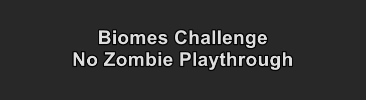 7 days to die biomes challenge no zombie playthrough