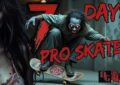 7 days to die 7 days pro skater