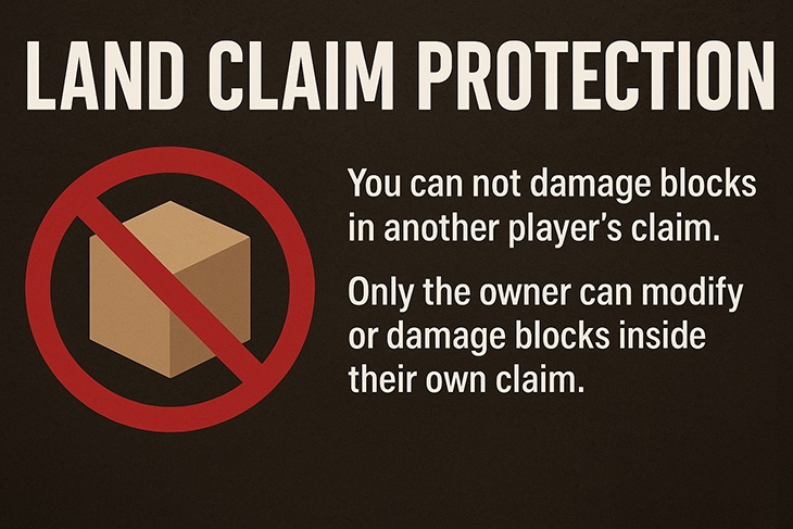 Image with the words Land Claim Protection at the top in bold font, showing a picture of a wooden box with a red circle and strikeout overtop of it. Image includes description stating "You can not damage blocks in another player's claim. Only the owner can modify or damage blocks inside their own claim."