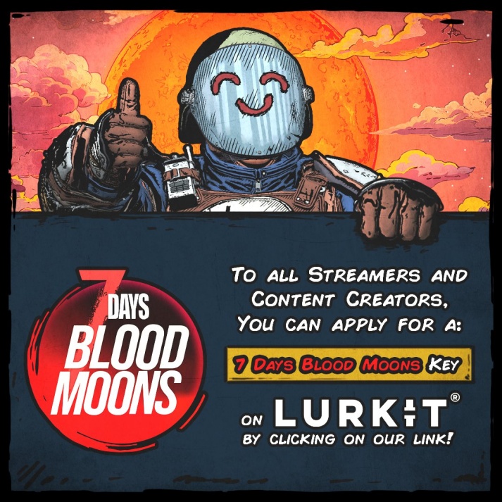 A colorful comic-style illustration of a smiling astronaut giving a thumbs-up in front of an orange-red moon and clouds. The text reads: “7 Days Blood Moons. To all Streamers and Content Creators, you can apply for a 7 Days Blood Moons key on Lurkit by clicking on our link!”