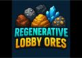 Promotional image for mod 'Regenerative Lobby Ores' by TheMeanOneDevelopments made for the game 7 Days to Die. Image depicts various ores in animated form with the word Regenerative in light blue directly above the words Lobby Ores in yellow