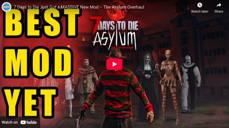 Thumbnail for YouTube video titled ‘7 Days to Die Just Got a MASSIVE New Mod – The Asylum Overhaul.’ Features horror characters in front of a dark asylum building with large yellow text reading ‘BEST MOD YET.’
