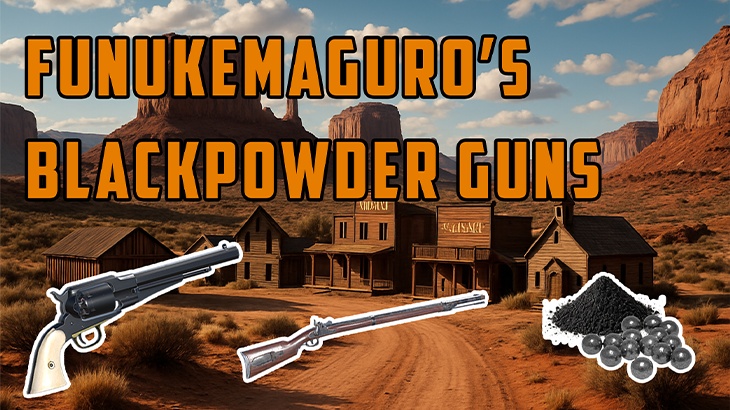 Funukemaguro's Blackpowder Guns Mod